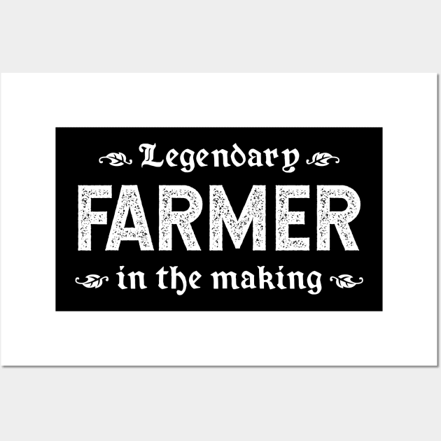 Legendary Farmer In The Making Wall Art by TimespunThreads